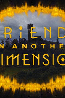 Friends: In Another Dimension