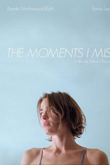 The Moments I Miss