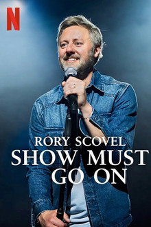 Rory Scovel: Show Must Go On