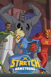 Poster da série Stretch Armstrong e os Guerreiros Flex