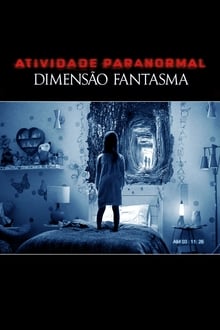 Poster do filme Paranormal Activity: The Ghost Dimension