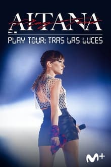 Poster do filme Aitana: Play Tour: Tras las luces