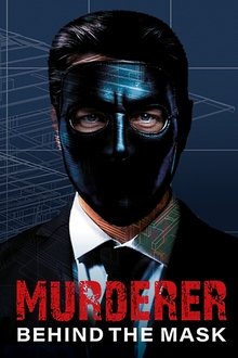 Murderer: Behind the Mask Murderer: Behind the Mask