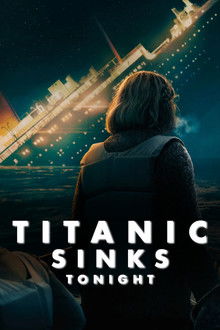 Titanic Sinks Tonight