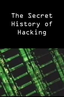 Poster do filme The Secret History of Hacking