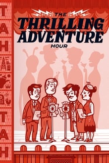 Poster do filme The Thrilling Adventure Hour Live