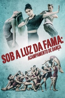 Poster do filme Sob a Luz da Fama: Acampamento de Dança