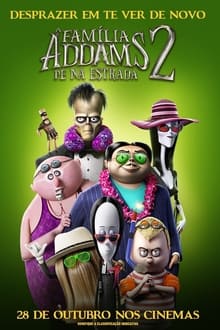 A Família Addams 2: Pé na Estrada Dublado ou Legendado