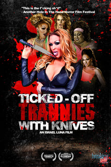 Poster do filme Ticked-Off Trannies with Knives