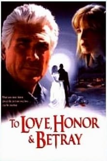 To Love, Honor, & Betray movie poster