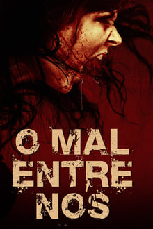 Poster do filme O Mal Entre Nós
