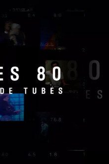 Les années 80, une génération de tubes