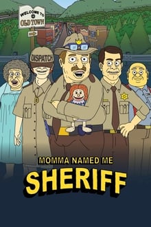 Momma Named Me Sheriff tv show poster