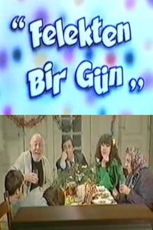 Felekten Bir Gün
