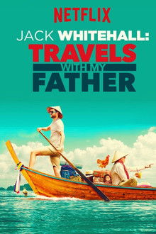 Jack Whitehall: Travels with My Father
