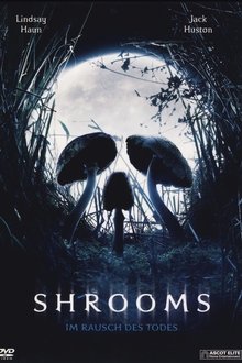 Shrooms – Im Rausch des Todes