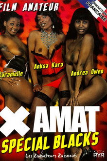 X Amat: Spécial Blacks