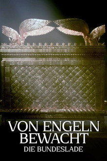 Von Engeln bewacht - Die Bundeslade
