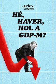 Hé, haver, hol a GDP-m?