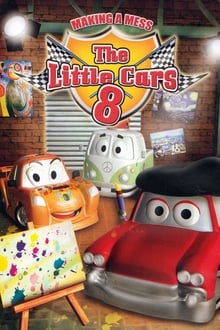 Poster do filme The Little Cars 8: Making a Mess
