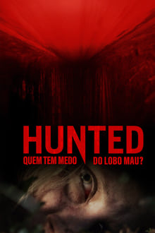 Poster do filme Hunted - Quem Tem Medo do Lobo Mau?