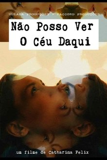 Não Posso Ver O Céu Daqui