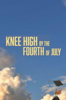 Knee High By the Fourth of July