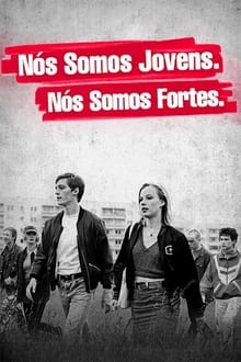 Poster do filme Nós Somos Jovens. Nós Somos Fortes.