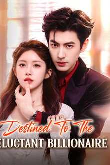 Destined to the Reluctant Billionaire