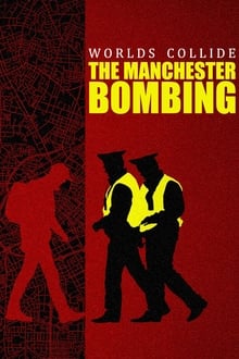 Poster da série Worlds Collide: The Manchester Bombing