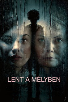 Lent a mélyben