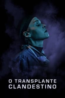 Poster do filme O Transplante Clandestino