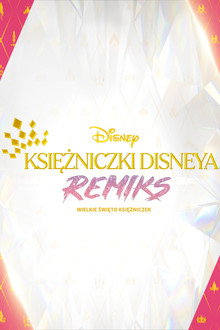 Księżniczki Disneya – remiks: Wielkie Święto Księżniczek