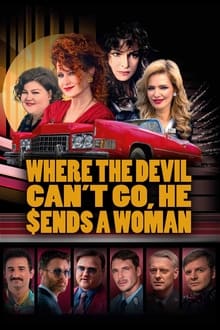 Poster do filme Where the Devil Can't Go, He Sends a Woman