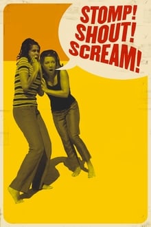 Stomp! Shout! Scream! movie poster
