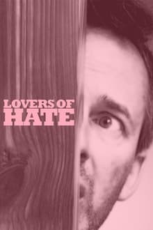 Poster do filme Lovers of Hate