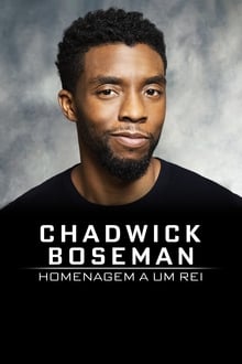 Chadwick Boseman: Homenagem a um Rei Legendado