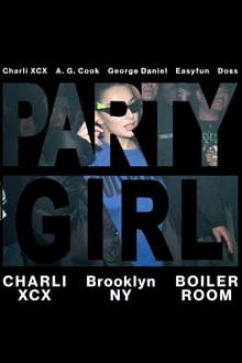 Poster do filme Boiler Room & Charli XCX Presents: PARTYGIRL