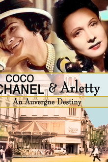 Coco Chanel & Arletty: An Auvergne Destiny