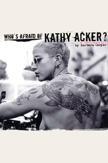 Poster do filme Who's Afraid of Kathy Acker?