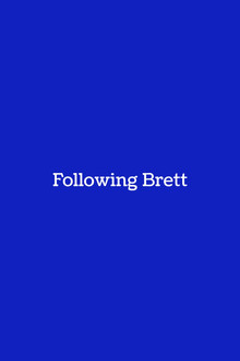 Following Brett