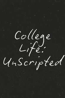 College Life: Unscripted