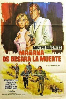 Mister Dinamita: Mañana os besará la muerte