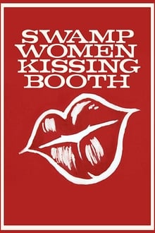 Poster do filme Swamp Women Kissing Booth