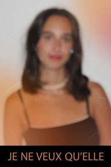 Je ne veux qu'elle
