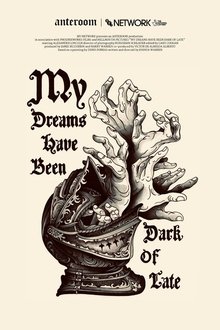 My Dreams Have Been Dark of Late