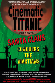 Poster do filme Cinematic Titanic: Santa Claus Conquers the Martians