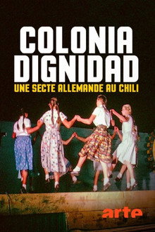 Colonia Dignidad, une secte allemande au Chili