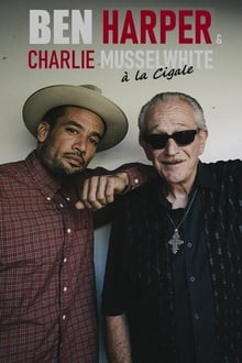 Poster do filme Ben Harper et Charlie Musselwhite en concert à la Cigale
