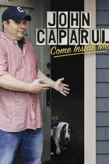 John Caparulo: Come Inside Me